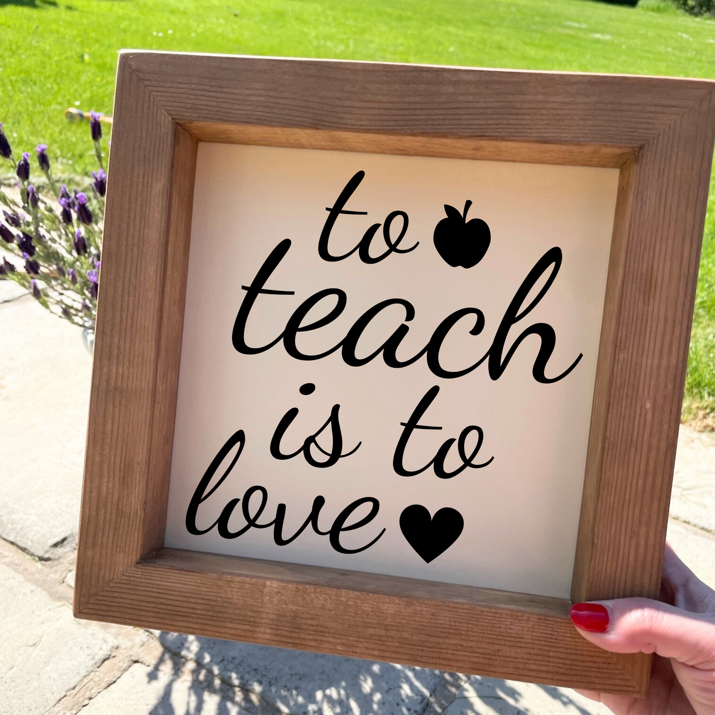 To Teach Is To Love Teacher Gift Wooden Picture Frame