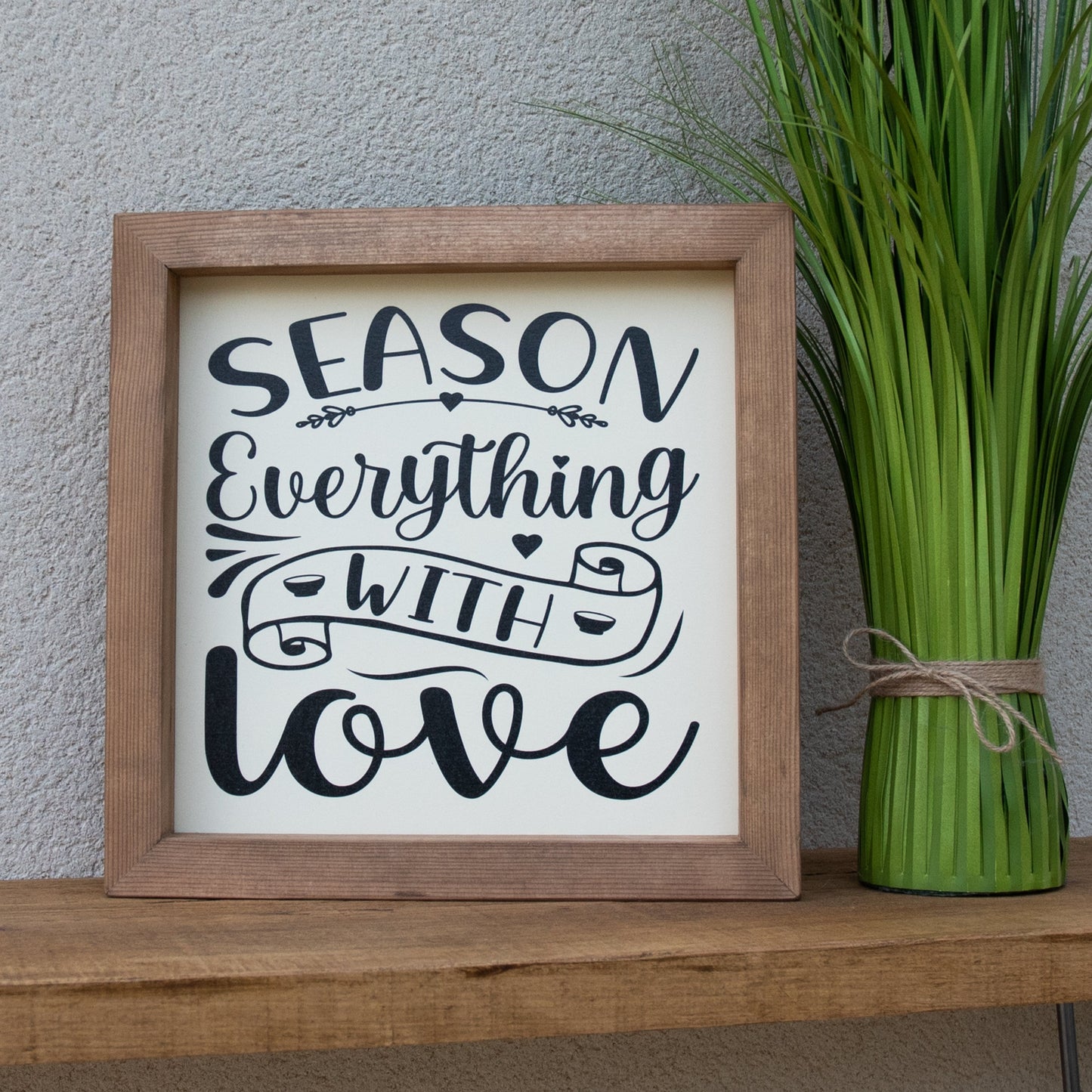 Season Everything With Love Wooden Picture Frame