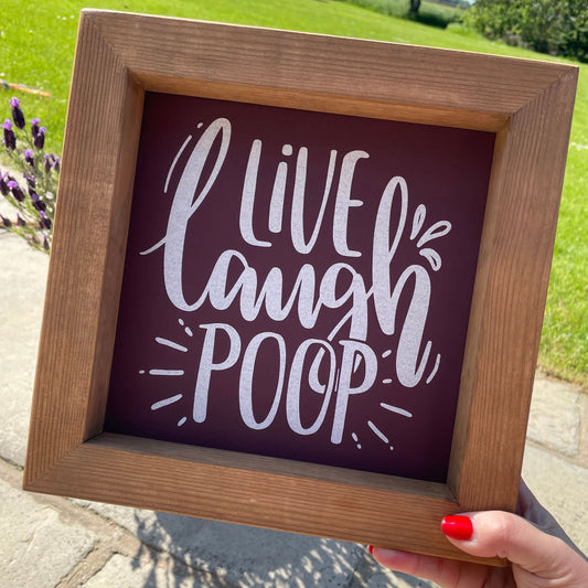 Live Laugh Poop Bathroom Wooden Picture Frame